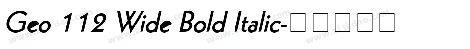 Geo 112 Wide Bold Italic字体转换